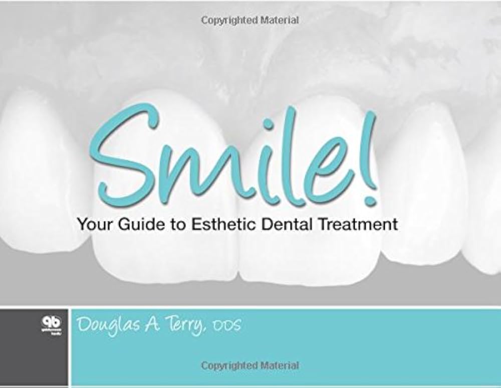 Cover of Smile! Your Guide to Esthetic Dental Treatment
